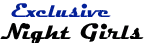 Exclusive Night Girls